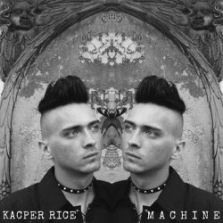 Kacper Rice - Machine (2018)