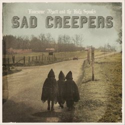 Lonesome Wyatt And The Holy Spooks - Sad Creepers (2017) [EP]