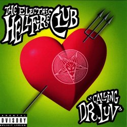 The Electric Hellfire Club - Calling Dr. Luv (1996)