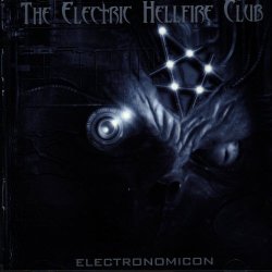 The Electric Hellfire Club - Electronomicon (2001)