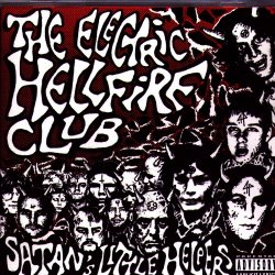 The Electric Hellfire Club - Satan's Little Helpers (1994) [EP]