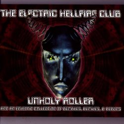 The Electric Hellfire Club - Unholy Roller (1998)