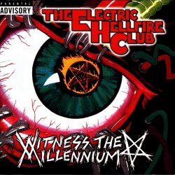 The Electric Hellfire Club - Witness The Millennium (2000)