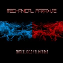 Mechanical Paradise - Entre El Cielo Y El Infierno (2021)