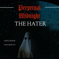 Perpetual Midnight - The Hater (2024) [EP]