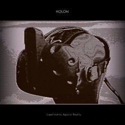 Holon - Experiments Against Reality (2020)