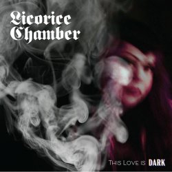 Licorice Chamber - This Love Is Dark (2021) [Single]