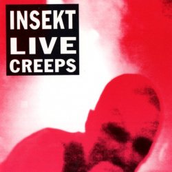 Insekt - Live Creeps (1992)