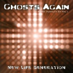 New Life Generation - Ghosts Again (Remix Playlist EP Vol. 2) (2023) [EP]