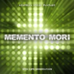 New Life Generation - Memento Mori (Acapella Vocal Playlist) (2023)