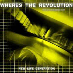 New Life Generation - Where's The Revolution (2021 Remix EP) (2021) [EP]