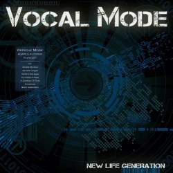 New Life Generation - Vocal Mode (Depeche Mode Acapellas Cover Playlist) (2021)