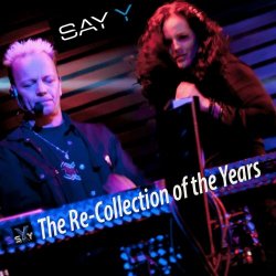 Say Y - The Re-Collection Of The Years (Remake-Remaster 2024) (2024) [Remastered]