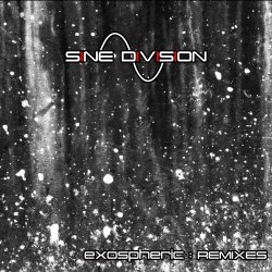 Sine Division - Exospheric : Remixes (2020) [EP]