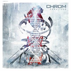 Chrom - Paralysed (2024) [Single]