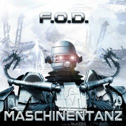 F.O.D. - Maschinentanz (2010)