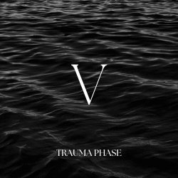 Trauma Phase - V (2024) [EP]