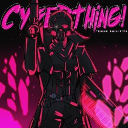 Cyberthing! - Terminal Annihilation (2018)