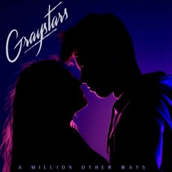 Graystars - A Million Other Ways (2023) [Single]