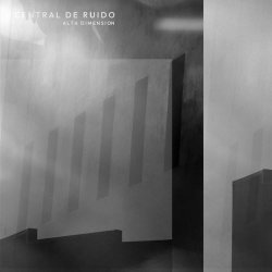 Central De Ruido - Alta Dimension (2023) [EP]