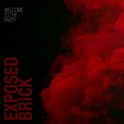 Exposed Brick - Welcome To The Party (2022) [EP]