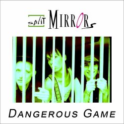 Split Mirrors - Dangerous Game (2020) [Single]