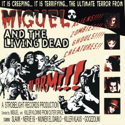 Miguel And The Living Dead - Alarm!!! (2005)