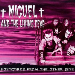 Miguel And The Living Dead - Postcards From The Other Side (2007)