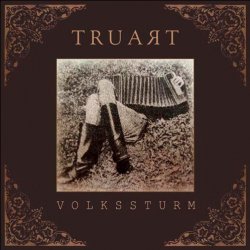 Truart - Volkssturm (2008)