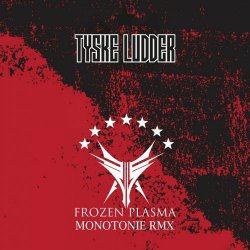 Tyske Ludder - Monotonie (Frozen Plasma Remix) (2022) [Single]