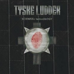 Tyske Ludder - Scientific Technology (2008) [EP]