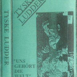 Tyske Ludder - Uns Gehört Die Welt (1992) [Demo]