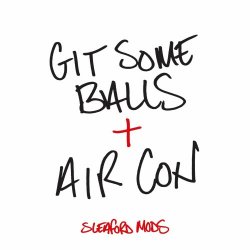 Sleaford Mods - Git Some Balls / Air Con (2024) [Single]