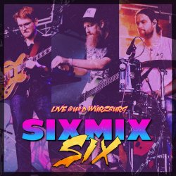 SIXMIXSIX - Live @U&D Würzburg (2021)