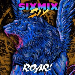 SIXMIXSIX - Roar! (2022)