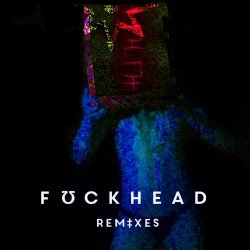 The God Bombs - Fuckhead (Remixes) (2019) [EP]