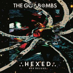 The God Bombs - Hexed: Hex Deluxe (2019)