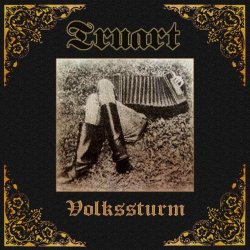 Truart - Volkssturm (2018) [Reissue]