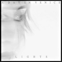 A Day In Venice - Lights (2020) [EP]