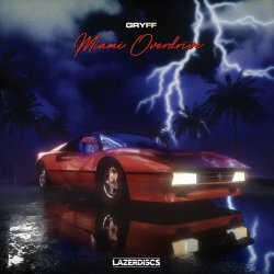 Gryff - Miami Overdrive (2021) [Single]