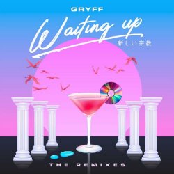 Gryff - Waiting Up (The Remixes) (2021) [EP]