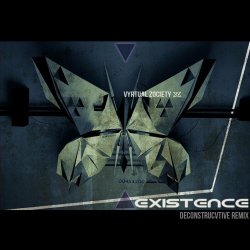 Vyrtual Zociety - Existence (Deconstructive Remix) (2021) [Single]