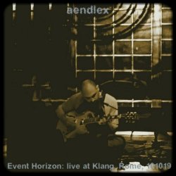 Aendlex - Event Horizon: Live At Klang, Rome, 101019 (2019)