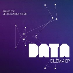 DATA - Dilema: Remixes Por Alpha Omega 22 Emb (2019) [EP]