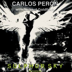 Carlos Perón & Richard Goldfinch - Sulphur Sky (2019)