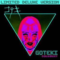 Goteki - Gold/Dust Deluxe (2018) [EP]