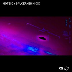 Goteki - Saucermen / MMXX (2020) [Single]