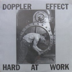 Doppler Effect - Hard At Work (1988) [EP]