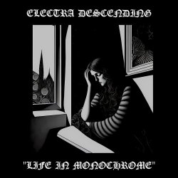 Electra Descending - Life In Monochrome (2023) [EP]