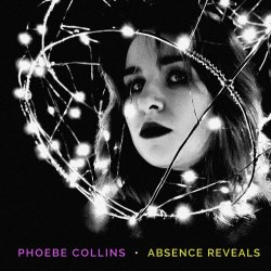 Phoebe Collins - Absence Reveals (2024) [Single]